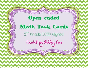 Preview of Open Ended Problem Solving Math Task Cards-5th Grade Common Core SS Aligned