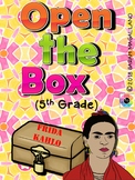 Open The Box--Frida Kahlo