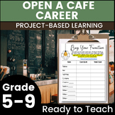 Open a Cafe - Middle & High School Project Based Learning 
