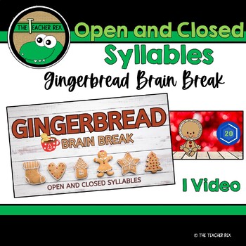 Preview of Open and Closed Syllables - Christmas Gingerbread Brain Break