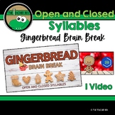 Open and Closed Syllables - Christmas Gingerbread Brain Break