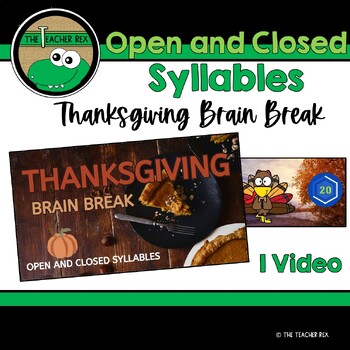 Preview of Open and Closed Syllables - Thanksgiving Brain Break