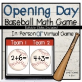 Opening Day Addition | Baseball Math Game | In Person or Virtual