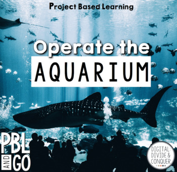 Preview of Operate An Aquarium PBL , A Project Based Learning Activity