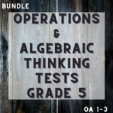 Operations and Algebraic Thinking Assessments BUNDLE Grade