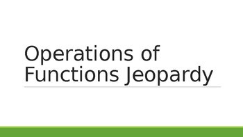 Preview of Operations of Functions Jeopardy