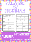 Operations w/ Polynomials Notes/Worksheet