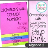 Operations with Complex Numbers Foldable / Flipbook