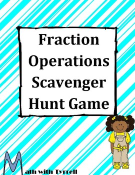 Preview of Fraction and Mixed Number Operations Scavenger Hunt Game