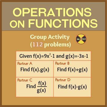 Preview of Operations on Functions- Group Activity 4 members/Independent Practice 4 forms