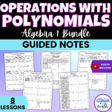 Operations with Polynomials Algebra 1 Guided Notes Lessons BUNDLE
