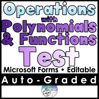 Preview of Operations with Polynomials & Functions Test- MICROSOFT FORMS