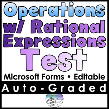 Preview of Operations with Rational Expressions Test- MICROSOFT FORMS