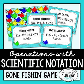 Preview of Operations with Scientific Notation | Gone Fishin' Game