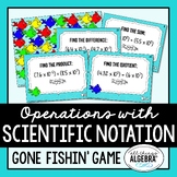 Operations with Scientific Notation | Gone Fishin' Game