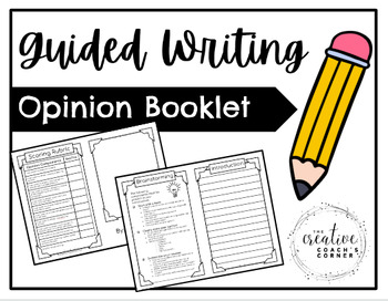 Opinion Guided Writing Booklet by The Creative Coachs Corner | TPT