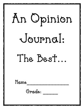 Preview of Opinion Journal: Forming an Argument about the Best...