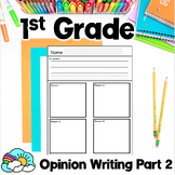 Opinion Part 2 First Grade Writing Unit 7