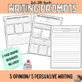 Opinion/ Persuasive Writing Prompts with Graphic Organizer