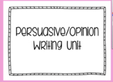 Opinion / Persuasive Writing Unit Flipchart