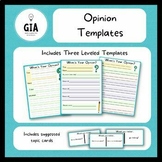 Opinion Templates - Persuasive Writing - Three Levels