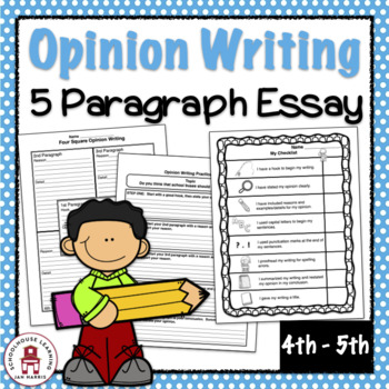 Opinion Writing 5 Paragraph Essay for 4th & 5th Grade by ...