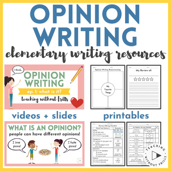 Preview of Opinion Writing Resources, Paper, Videos, & Organizers for Writer's Workshop
