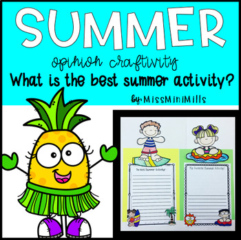 Preview of Opinion Writing Craftivity: What is your favorite summer activity?