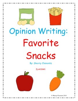 Opinion Writing Snacks by Sherry Clements | Teachers Pay Teachers