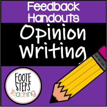 Preview of Opinion Writing Feedback Handouts [Editable]