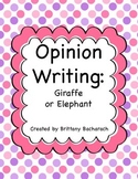 Opinion Writing: Giraffe or Elephant