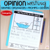 Opinion Writing Graphic Organizers & Centers - Kindergarten