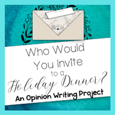 Opinion Writing Project: Who Would You Invite to Dinner?