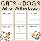 Opinion Writing Prompt Cat vs Dog Lesson Opinion Writing G