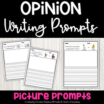 Opinion Writing Prompts - Kinder and First by Hustle and Heart in ...