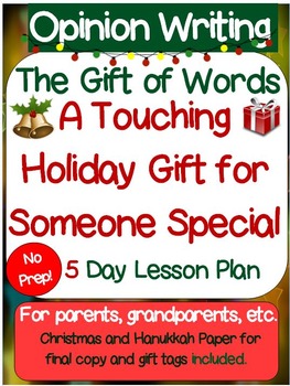 Preview of Opinion Writing: "The Gift of Words" 5 Day No Prep Lesson Plans. Parent Gift.