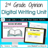 Opinion Writing Unit 2nd Grade Digital and Print Curriculum