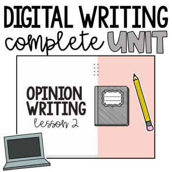 Preview of Opinion Writing Unit - Lessons and Worksheets Digital & Printable