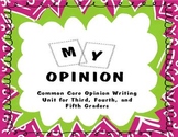 Opinion Writing Unit for the Common Core