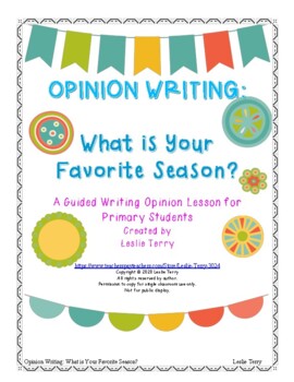 Preview of Opinion Writing: What Is Your Favorite Season? A Guided Writing Opinion Lesson