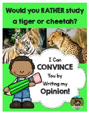Opinion Writing: Would you rather study a tiger or a cheetah?