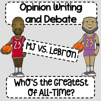 Preview of Opinion Writing and Debate Activity: Michael Jordan vs. LeBron James