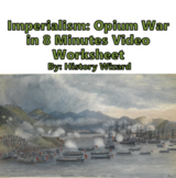 Opium War in 8 Minutes Video Worksheet