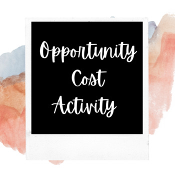 Preview of Opportunity Cost Activity