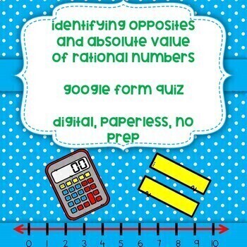 Preview of Opposites & Absolute Value of Rational Numbers Google Form- Distance Learning
