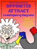 Opposites Attract: Investigating Magnets