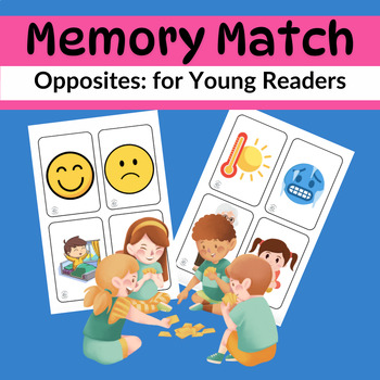 Preview of Opposites: Memory Match Game for Pre-School, Kindergarten, and 1st