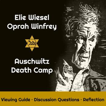 Preview of Oprah & Elie Wiesel Interview at Auschwitz Viewing Guide · Key · Google Link