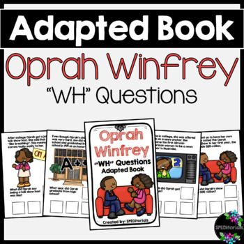 Preview of Oprah Winfrey Adapted Book (WH Questions)