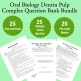 Oral Biology Dentin Pulp Complex Question Bank
